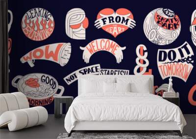 Stylish set of positive and motivational retro labels. Collection of fun modern patches and stickers with phrases, words and slogans. Wall mural