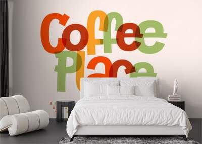 Vector advertising banner Coffee Place. Unique creative Font. Watercolor Alphabet Letters, Numbers and Symbols set Wall mural