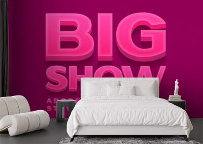 Vector bright banner Big Show. 3D Pink Font. Modern Alphabet Letters and Numbers Wall mural