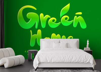 Vector eco concept Green Home. Green Glossy Font. Creative Alphabet Letters, Numbers and Symbols set Wall mural