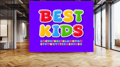 Vector funny sign Best Kids. Colorful playful Font. Bright comic Alphabet Letters and Numbers set Wall mural