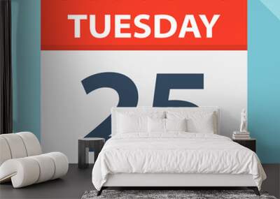 Tuesday 25 - Calendar Icon. Vector illustration of week day paper leaf. Wall mural