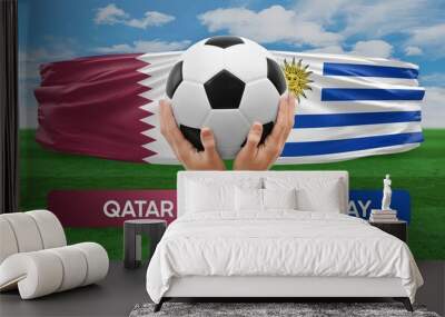 Qatar vs Uruguay national teams soccer football match competition concept. Wall mural