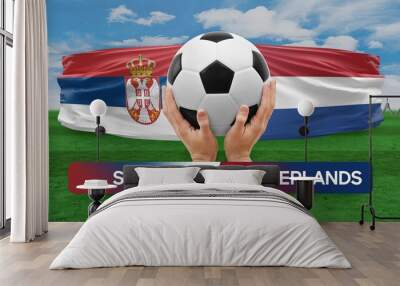 Serbia vs Netherlands national teams soccer football match competition concept. Wall mural