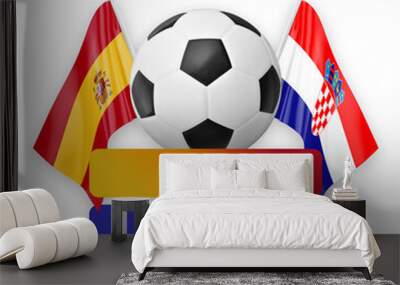 Spain vs Croatia national teams soccer football match competition concept. Wall mural