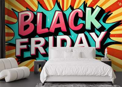 Pop art retro style with Black Friday sale text in bright comic-inspired font. Wall mural