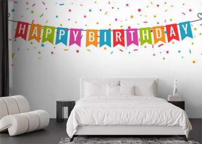 Happy birthday banner. Birthday party flags with confetti on white background Wall mural