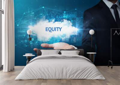 Hand of Businessman holding EQUITY inscription, successful business concept Wall mural