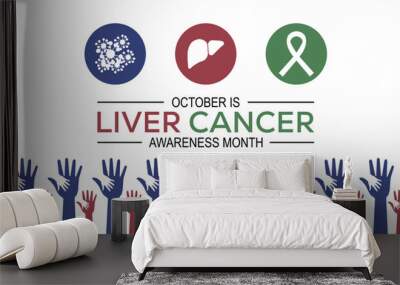 Liver Cancer Awareness Month is observed every year on October. Medical concept  placard, banner  template Vector illustration background design. Wall mural