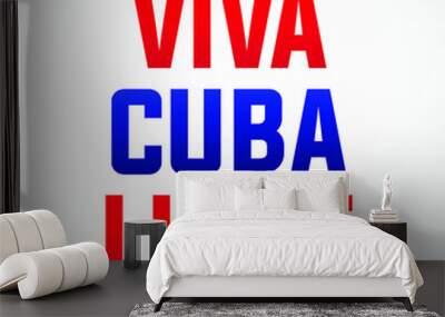 viva Cuba Libre (translation from Spanish -  Long live Cuba  )   modern creative minimalist banner, design concept, social media post, template with blue and red text on a light background  Wall mural