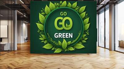 go green campaign. Go green design Wall mural