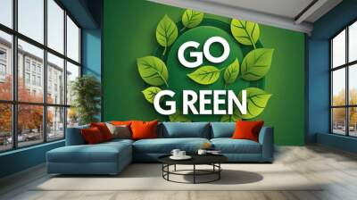 go green campaign. Go green design Wall mural