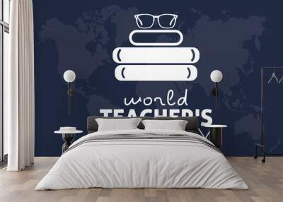 Vector illustration design concept of world teachers day observed on october 5 Wall mural