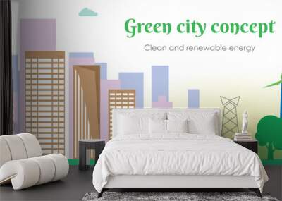 Green city concept, clean and renewable power source, sustainable energy, eco friendly, save nature, reduce global warming and environment pollution, horizontal banner Wall mural