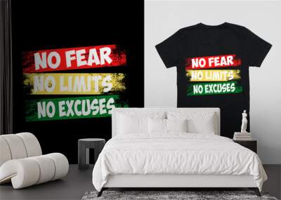 Make today great “No Fear No Limits No Excuses” design template. Wall mural