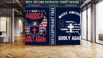 Make america godly again christian t-shirt design with usa grunge flag usa patriotic t shirt design Wall mural