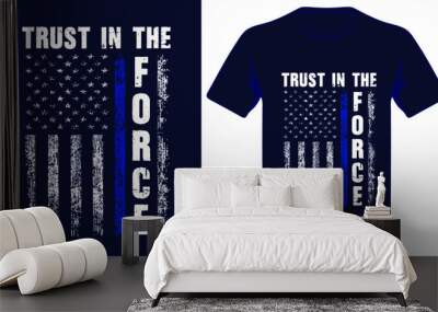 trust in the force usa grunge police flag tshirt design Wall mural