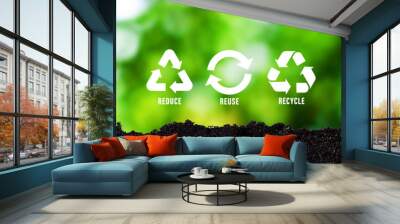 Reduce, reuse, recycle symbol on green bokeh background. Ecological and save the earth concept, An ecological metaphor for ecological waste management and sustainable. Wall mural