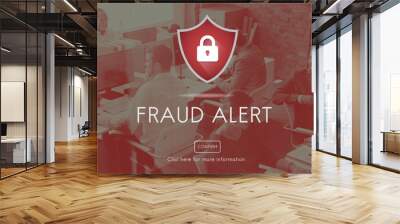 Fraud Alert Caution Defend Guard Notify Protect Concept Wall mural