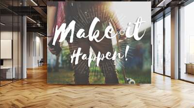 make it happen decision effect ideas impact concept Wall mural