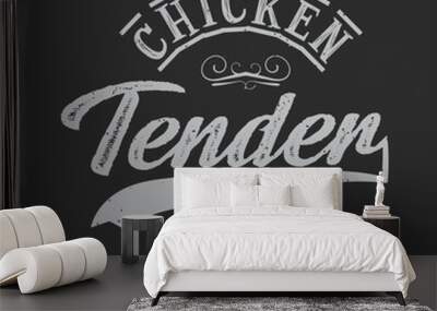 Chicken Tender Slut. Chicken typography design printable for tshirt, poster, label design. Wall mural