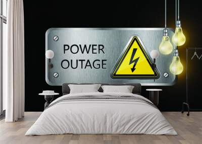 Vector power outage metal sign plate with warning sign and electric light bulbs, on black background. Wall mural