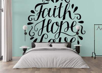 Hand lettering with bible verse Faith, hope and love on blue background. Wall mural