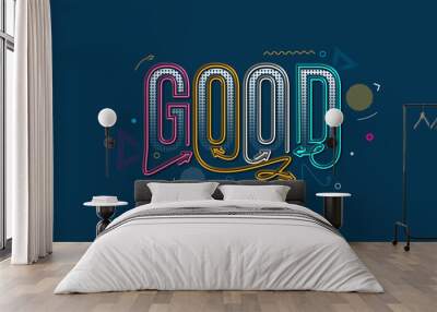 Good Calligraphic line art Text Vector illustration Design. Wall mural