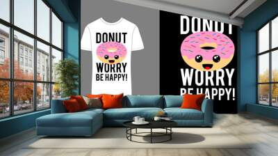 Donut and quote illustration for t shirt design template ; Donut worry be happy. Wall mural