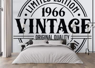 Funny birthday T-shirt Design, Vintage Birthday T-shirt Design,1966 Aged to perfection, 1966 Limited Edition T-shirt Design Wall mural