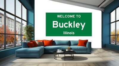 Buckley, Illinois, USA. City limit sign on transparent background.  Wall mural