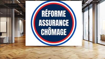 Symbole réforme assurance chômage en France Wall mural