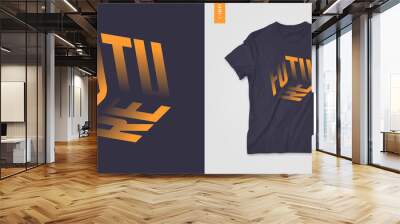 Future. Graphic mens three dimensional t-shirt design, poster, typography. Vector illustration Wall mural