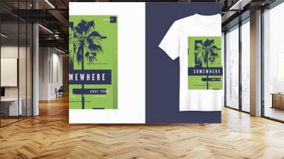 Somewhere t-shirt and apparel trendy design with palm tree silho Wall mural