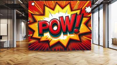 Comic style explosion bubble with POW text in red and yellow Wall mural