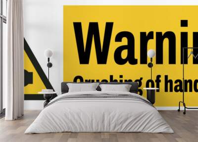 ISO warning safety signs text variation_warning ; crushing of hands landscape size 1/2 a4/a3/a2/a1 Wall mural