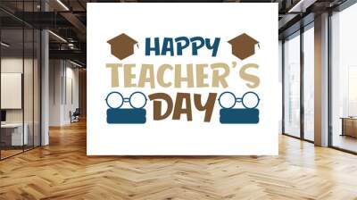 Happy teacher day. Best teacher ever. International teachers day vector template. The best teacher in the world Wall mural