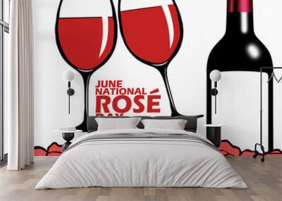 Two glasses of drink named Rose Wine with wine bottle and rose flowers and bold text to celebrate National Rose Day on June Wall mural