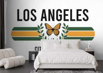 Los Angeles slogan graphic for t-shirt with butterfly and wreath. Fashion typography print for design clothes and tee shirt. Vector illustration. Wall mural