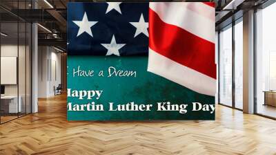 Martin Luther King Day background  Wall mural