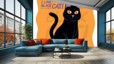 Happy black cat, in normal pose with yellow eyes. Written I love black cat Wall mural