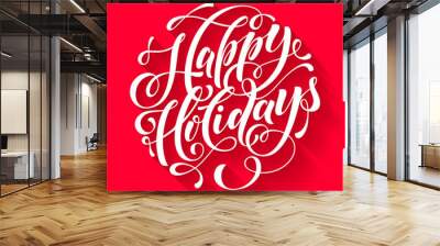 Happy Holidays text  for greeting card, invitation Wall mural