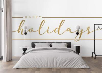 Happy Holidays Handwriting Lettering Calligraphy with Gold Color, isolated on white background. Greeting Card Vector Illustration Template. Wall mural