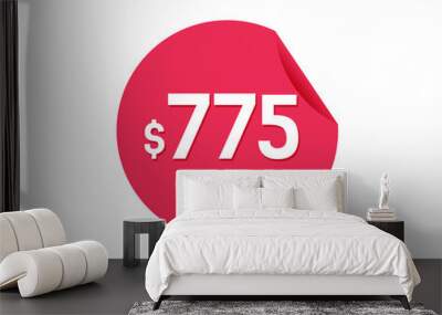 $775 Dollar Month. 775 USD Monthly sticker Wall mural