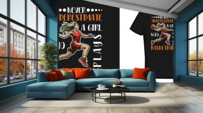 Funny basketball lover girl t-shirt design vector Wall mural