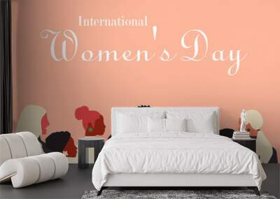 greeting card with international women's day. different nationalities of women stand together. delic Wall mural