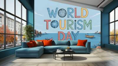 World tourism day typography banner design, september, poster, banner background Wall mural