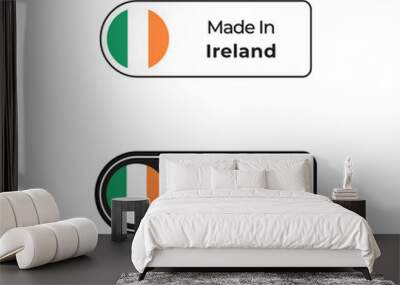 Made in Ireland vector label with Ireland flag in two different styles Wall mural