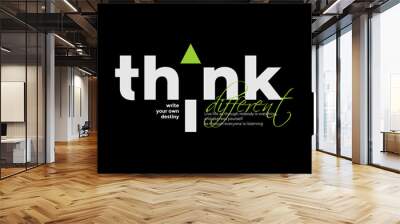 Think different, abstract typography motivational quotes modern design slogan. Vector illustration graphics print t shirt, apparel, background, poster, banner, postcard or social media content. Wall mural