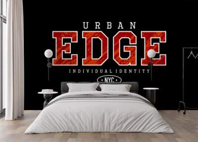 Urban edge, identity, abstract typography motivational quotes modern design slogan. Vector illustration graphics print t shirt, apparel, background, poster, banner, postcard or social media Wall mural